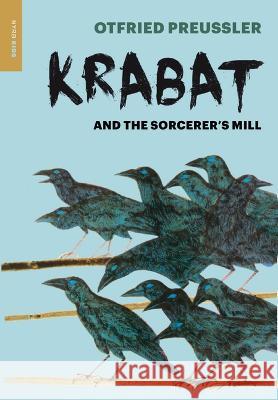 Krabat and the Sorcerer's Mill Otfried Preussler Anthea Bell 9781681377919 Nyrb Kids