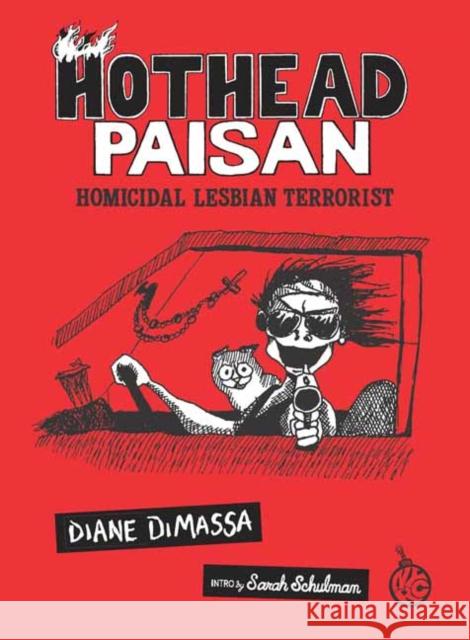 Hothead Paisan: Homicidal Lesbian Terrorist Jay Graham 9781681378619 New York Review Comics