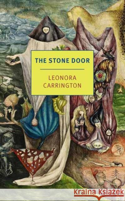The Stone Door Leonora Carrington 9781681378947