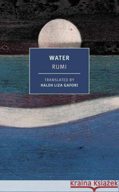 Water Rumi                                     Haleh Liza Gafori 9781681379166 New York Review of Books