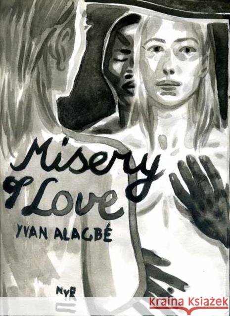 Misery of Love Yvan Alagb? Donald Nicholson-Smith 9781681379180