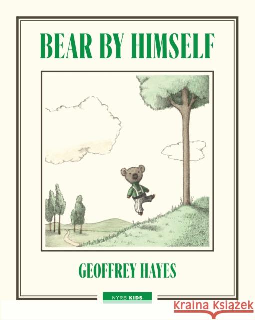 Bear by Himself Geoffrey Hayes 9781681379500