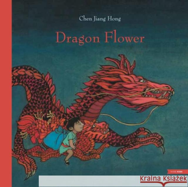 Dragon Flower Alyson Waters 9781681379531 Nyrb Kids