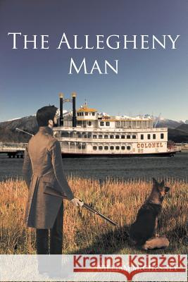 The Allegheny Man William McChesney   9781681395708