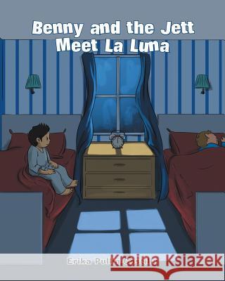 Benny and the Jett Meet La Luna Erika Pullin-Costilla 9781681397610