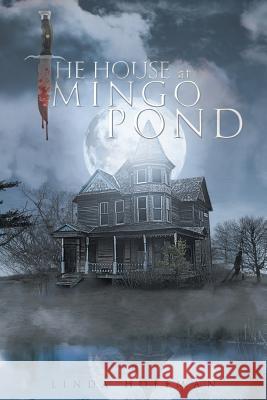 The House at Mingo Pond Linda Hoffman 9781681398761 Page Publishing, Inc.