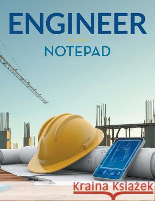 Engineer Notepad Speedy Publishin 9781681450001 Speedy Publishing LLC