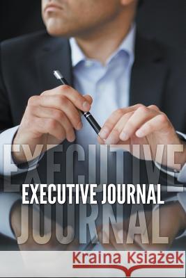 Executive Journal Speedy Publishin 9781681450162 Speedy Publishing LLC