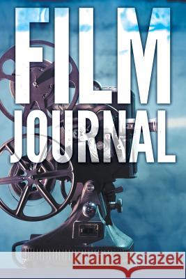Film Journal Speedy Publishing LLC 9781681450346 Speedy Publishing Books