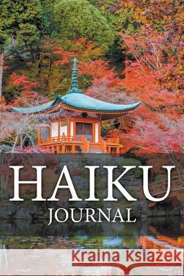 Haiku Journal Speedy Publishin 9781681450759 Speedy Publishing LLC