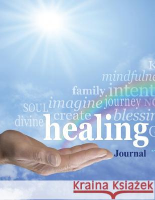 Healing Journal Speedy Publishin 9781681450827 Speedy Publishing LLC