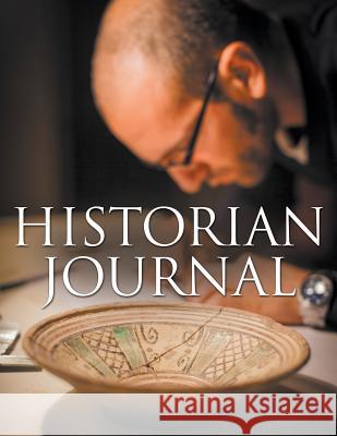 Historian Journal Speedy Publishin 9781681450865 Speedy Publishing LLC