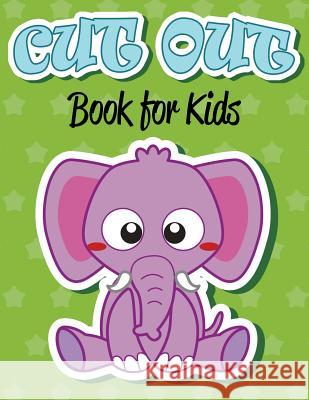 Cut Out Book For Kids Speedy Publishing LLC 9781681450940 Speedy Kids