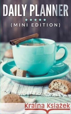 Daily Planner (Mini Edition) Speedy Publishin 9781681450964 Speedy Publishing LLC