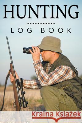 Hunting Log Book Speedy Publishing LLC   9781681451053 Speedy Publishing Books
