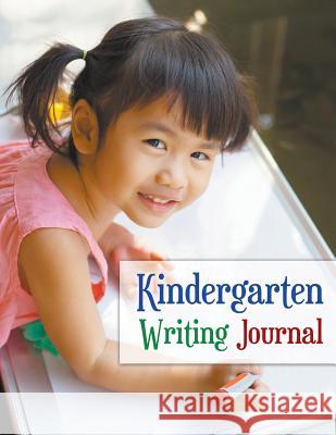 Kindergarten Writing Journal Speedy Publishing LLC   9781681451428 Baby Professor