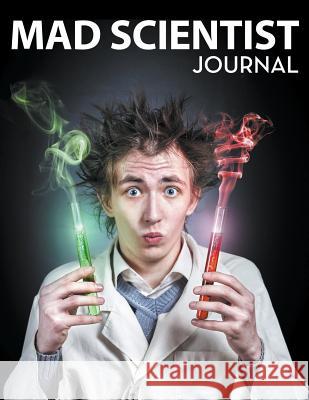 Mad Scientist Journal Speedy Publishing LLC   9781681451862 Dot Edu