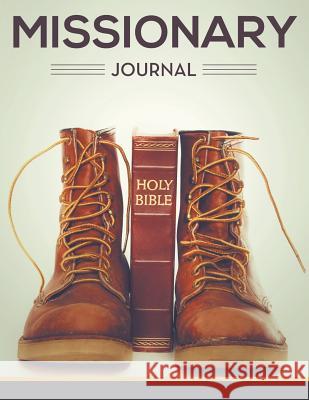 Missionary Journal Speedy Publishing LLC   9781681452098 One True Faith