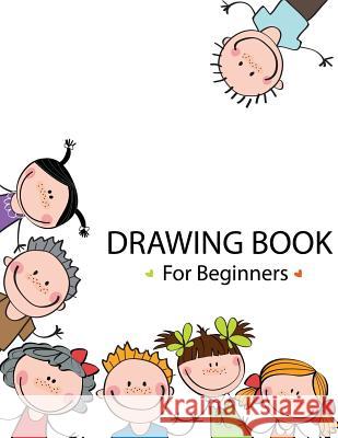 Drawing Book For Beginners Speedy Publishing LLC 9781681452326 Speedy Publishing Books