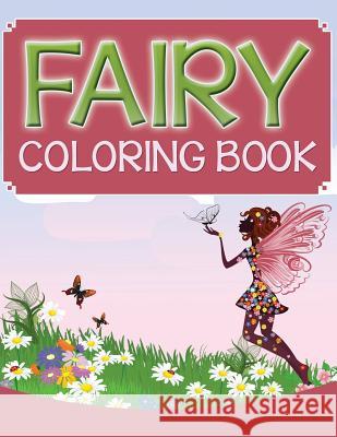 Fairy Coloring Book Speedy Publishing LLC   9781681452685 Speedy Kids