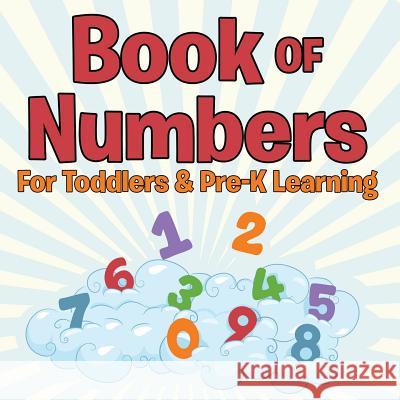 Book of Numbers For Toddlers & Pre-K Learning Speedy Publishing LLC 9781681454870 Baby Professor