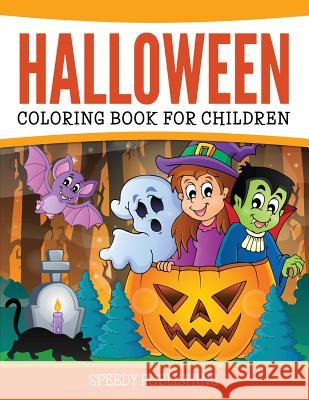 Halloween Coloring Book For Children Speedy Publishing LLC 9781681455693 Speedy Publishing Books