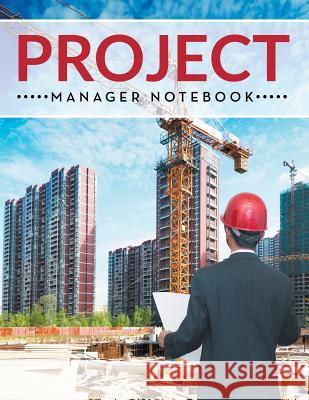 Project Manager Notebook Speedy Publishing LLC   9781681455815 Biz Hub