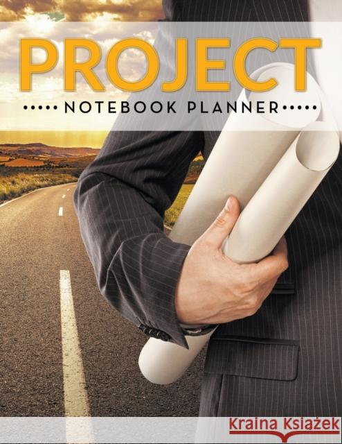 Project Notebook Planner Speedy Publishing LLC   9781681455907 Biz Hub