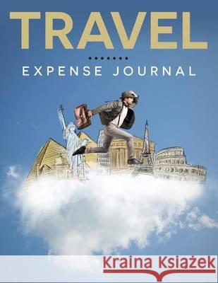 Travel Expense Journal Speedy Publishing LLC 9781681456966 Speedy Publishing Books