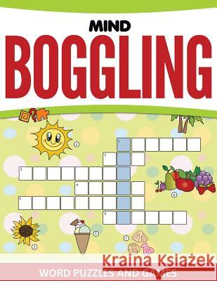 Mind Boggling Word Puzzles and Games Speedy Publishing LLC 9781681458014 Speedy Publishing Books