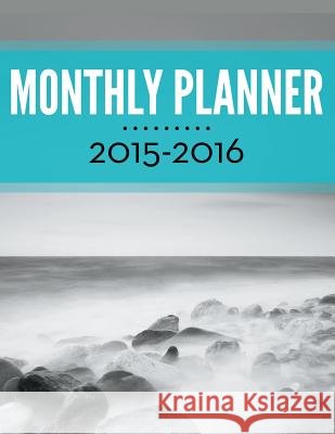 Monthly Planner 2015-2016 Speedy Publishing LLC 9781681458090 Speedy Publishing Books