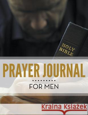 Prayer Journal For Men Speedy Publishing LLC 9781681458212 One True Faith