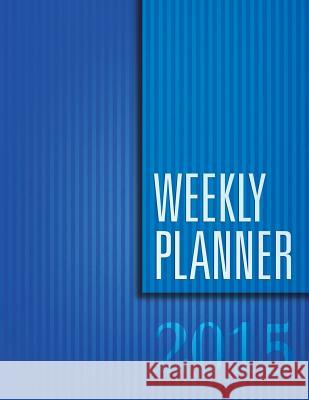 Weekly Planner 2015 Speedy Publishing LLC 9781681458762 Speedy Publishing Books