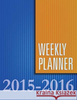 Weekly Planner 2015-2016 Speedy Publishing LLC 9781681458779 Speedy Publishing Books