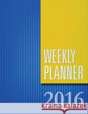 Weekly Planner 2016 Speedy Publishing LLC 9781681458786 Speedy Publishing Books