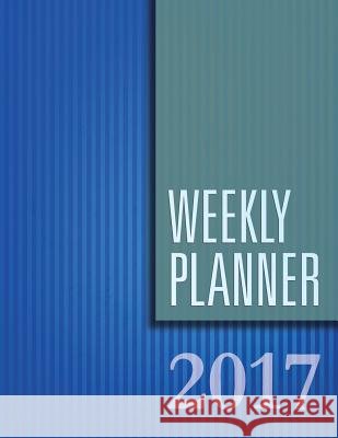 Weekly Planner 2017 Speedy Publishing LLC 9781681458809 Speedy Publishing Books