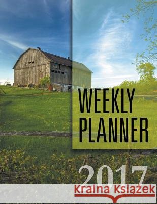 Weekly Planner 2017 Speedy Publishing LLC 9781681458816 Speedy Publishing Books