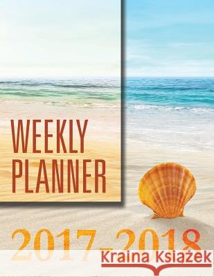 Weekly Planner 2017-2018 Speedy Publishing LLC 9781681458823 Speedy Publishing Books