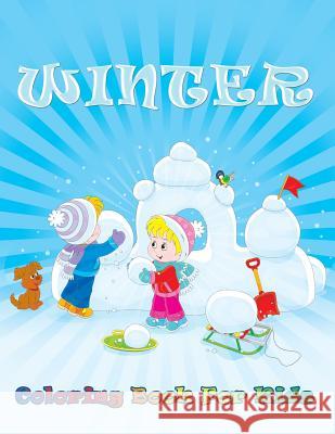 Winter Coloring Book For Kids Speedy Publishing LLC 9781681459561 Speedy Kids