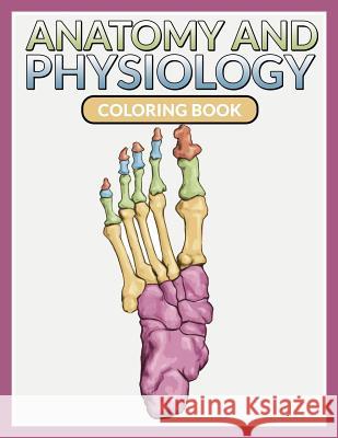 Anatomy And Physiology Coloring Book Speedy Publishing LLC 9781681459844 Speedy Kids