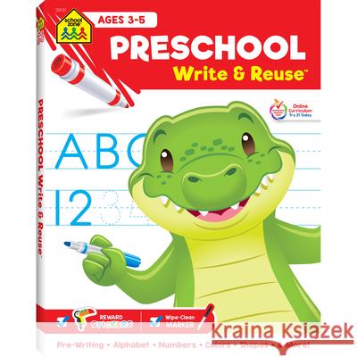 School Zone Preschool Write & Reuse Workbook Zone, School 9781681472812