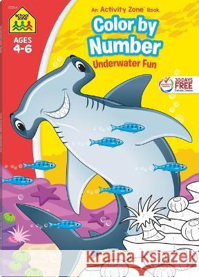 School Zone Color by Number Underwater Fun Workbook School Zone 9781681474724 School Zone