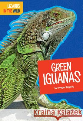 Green Iguanas Imogen Kingsley 9781681515588