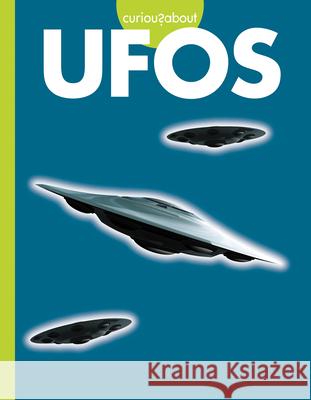 Curious about UFOs Gillia M. Olson 9781681519845 Amicus