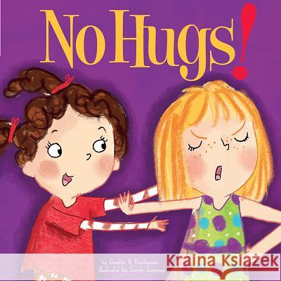 No Hugs! Deirdre Prischmann Sarah Jennings 9781681524153 Amicus Ink