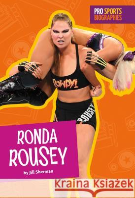 Ronda Rousey Jill Sherman 9781681524511 Amicus Ink