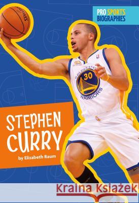 Stephen Curry Elizabeth Raum 9781681524535 Amicus Ink