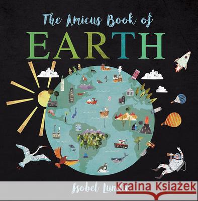 The Amicus Book of Earth Isobel Lundie 9781681527581
