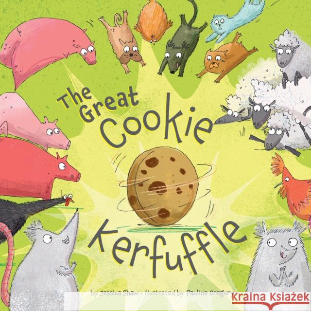 The Great Cookie Kerfuffle Jessica Shaw Pauline Gregory 9781681528601