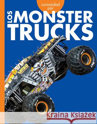 Curiosidad Por Los Monster Trucks Rachel Grack 9781681528786 Amicus Ink